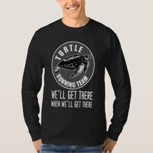 Turtle Running Team funny Run marathon Training Te T-Shirt
