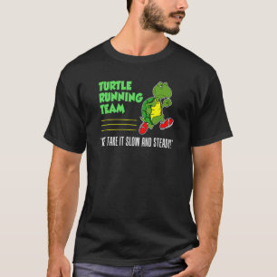 Turtle Running Team Slow And Steady Funny Runner T-Shirt