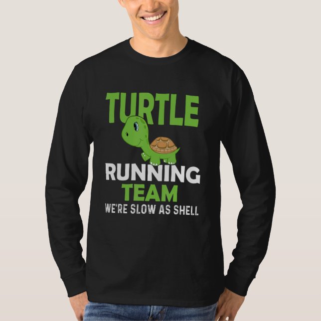 Turtle Running Team We're Slow As Shell - Marathon T-Shirt (Front)