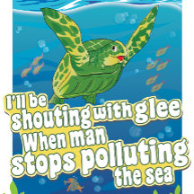 Turtle says... 'I'll Be Shouting In Glee' 