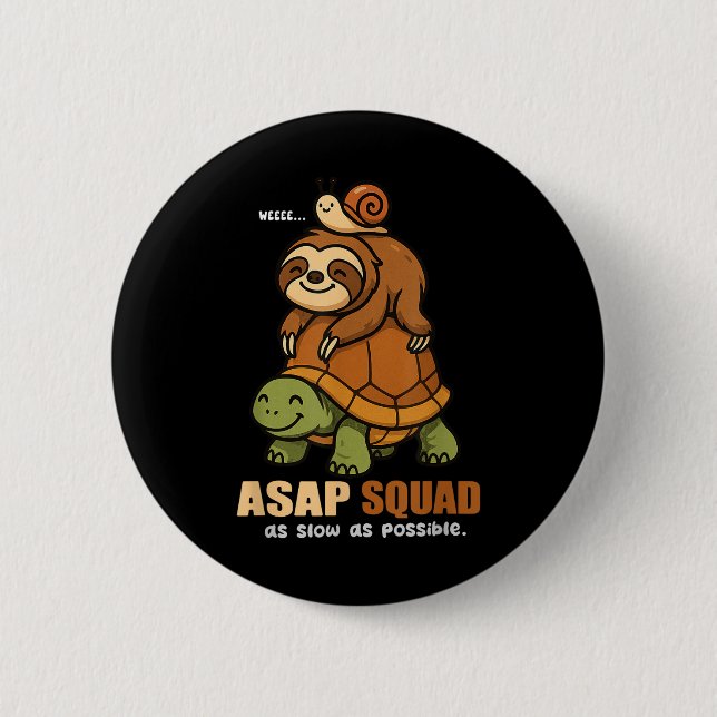 Turtle Snail Sloth Asap Squad Slow Animal Lover Bo 6 Cm Round Badge (Front)