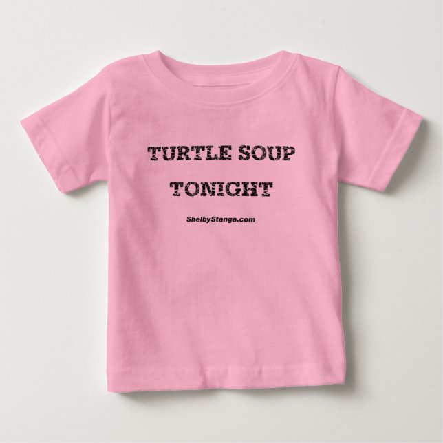 Turtle Soup Tonight Infant T-Shirt (Front)