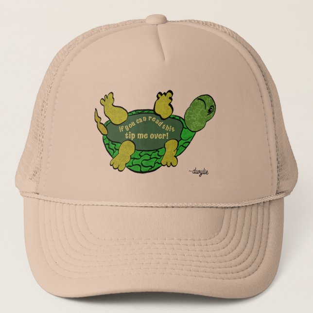 Turtle - Tip me over Turtle Trucker Hat (Front)