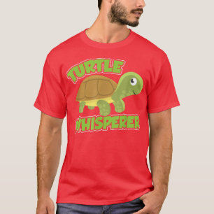 Turtle Whisperer Pet Turtles Animal Lover  T-Shirt