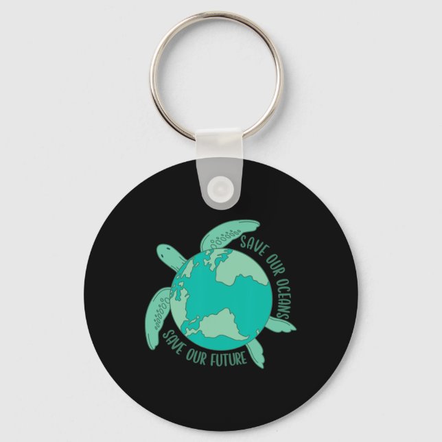 Turtle With Earth Save Our Oceans Save Our Future  Key Ring (Front)