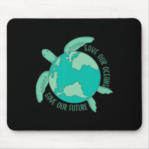 Turtle With Earth Save Our Oceans Save Our Future Mouse Mat