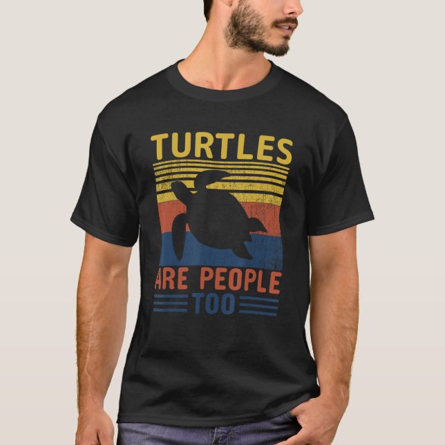 Turtles Are People Too T-Shirt (Front)