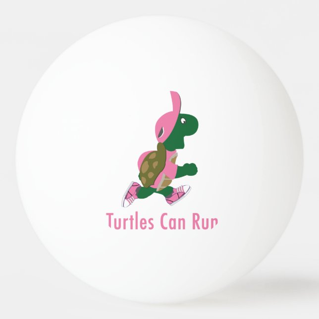 Turtles Can Run Ping Pong Ball (Front)