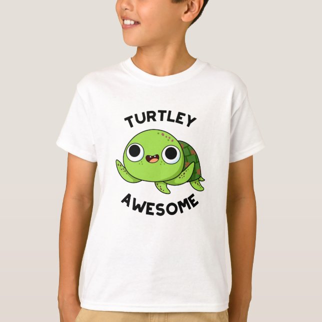 Turtley Awesome Funny Turtle Pun  T-Shirt (Front)