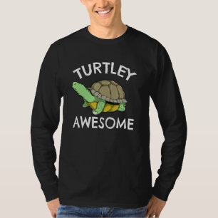 Turtley Awesome Pun Cute Turtle Tortoise Lovers Gi T-Shirt