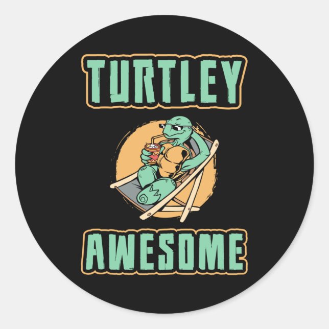 Turtley Awesome Turtle Lover Turtles Funny Gift Classic Round Sticker (Front)