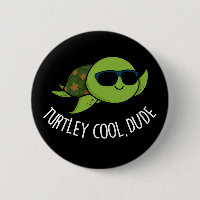 Turtley Cool Dude Funny Turtle Pun Dark BG