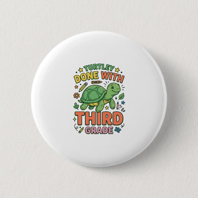 Turtley Done With Third Grade Turtle School Shirt_ 6 Cm Round Badge (Front)