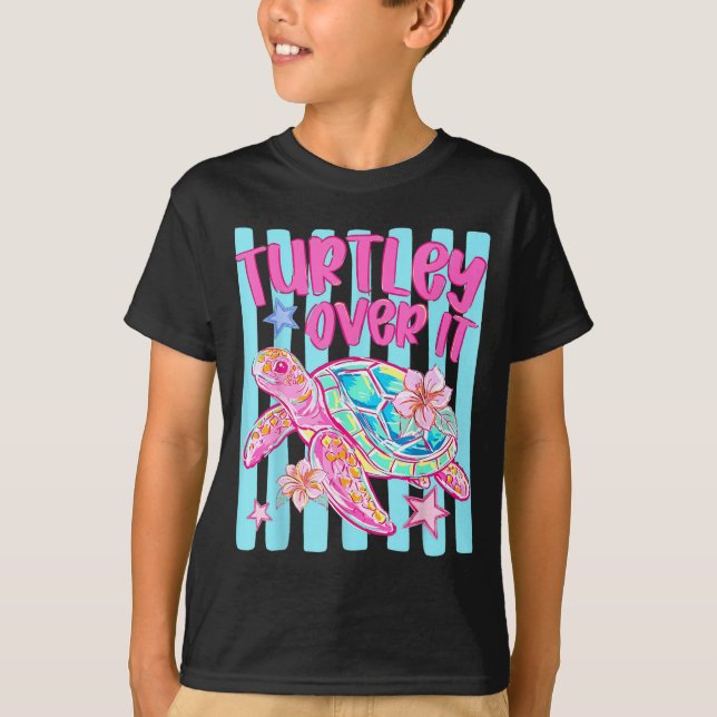 Turtley Over It Ed Turtle Turtle Sarcastic Summer T-Shirt (Front)