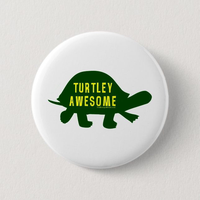 Turtley Totally Awesome 6 Cm Round Badge (Front)