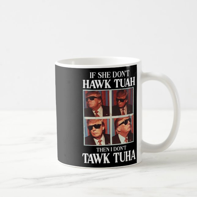 Tush 2024 Hawk Tuah Trump Embarring Airport  Coffee Mug (Right)
