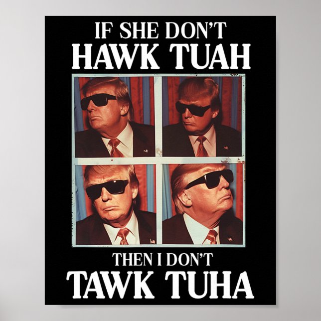 Tush 2024 Hawk Tuah Trump Embarring Airport  Poster (Front)