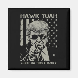 Tush Spit On That Thang Funny Donald Trump 2024  Magnet