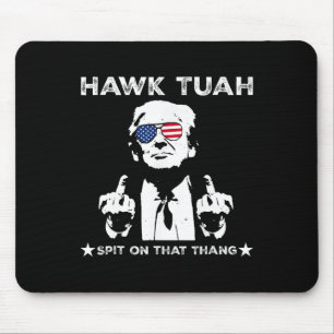 Tush Spit On That Thang Pro Trump 2024  Mouse Mat