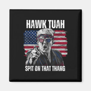 Tush Spit On That Thing Funny  Magnet