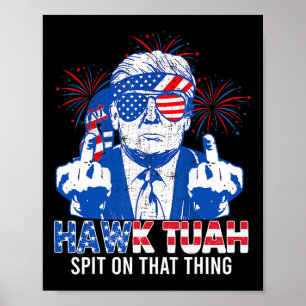 Tush Spit On That Thing Presidential Candidate Par Poster