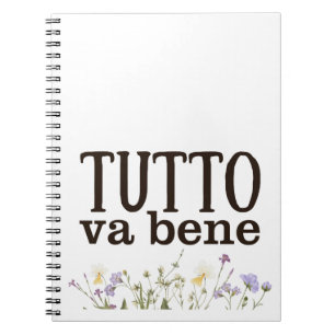 Tutto Va Bene (con fiori) Notebook
