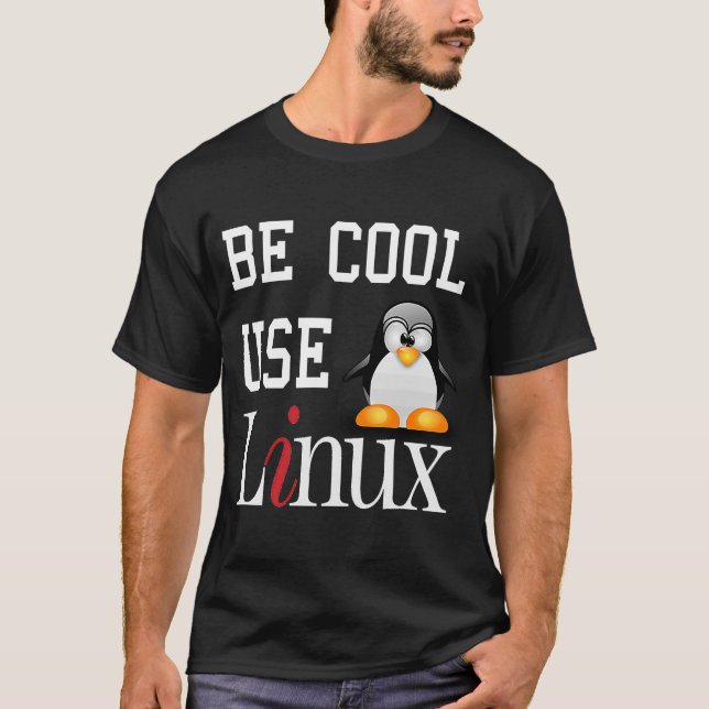 Tux Penguin   Be Cool Use Linux  slogan T-Shirt (Front)
