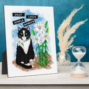 Tuxedo Cat and Lilies   Inspirational Quote Plaque