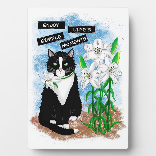 Tuxedo Cat and Lilies | Inspirational Quote Plaque (Front)