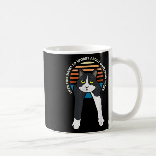 Tuxedo Cat Meme Funny Sayings Lifes Too Short To W Coffee Mug