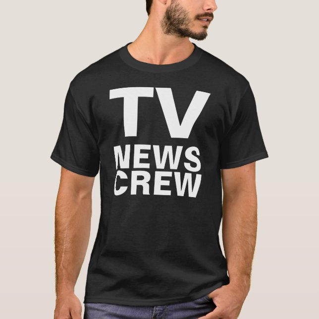TV, NEWS, CREW T-Shirt (Front)