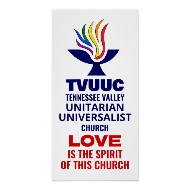 TVUUC Chalice Logo Symbol, Love is the Spirit Poster (Front)