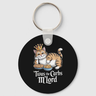 Twas The Carbs Mlord Funny Cat With Crown For Cat Key Ring