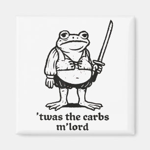 Twas The Carbs Mlord Funny Mediaeval Frog Meme For Magnet