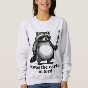 TWAS The Carbs M'Lord Racoon Mediaeval Trash Pa Sweatshirt
