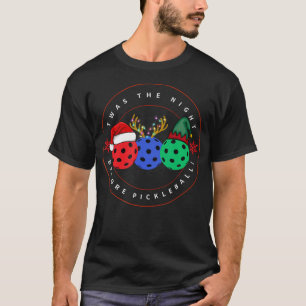 Twas The Night Before Pickleball Funny Christmas P T-Shirt