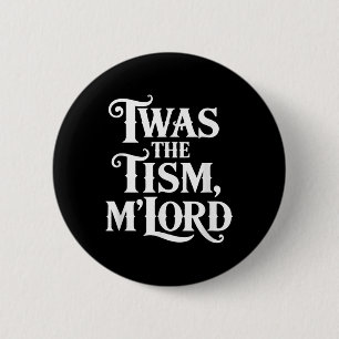 Twas The Tism Mlord Autism Awareness Support 6 Cm Round Badge