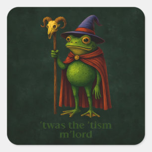 T'was The 'Tism M'Lord Frog Meme Autism Awareness Square Sticker