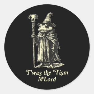 Twas The Tism Mlord Funny Frog Wizard Meme Autism Classic Round Sticker