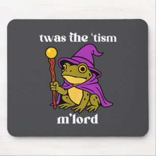 Twas The tism M'lord Funny Meme Frog Witch Autism  Mouse Mat