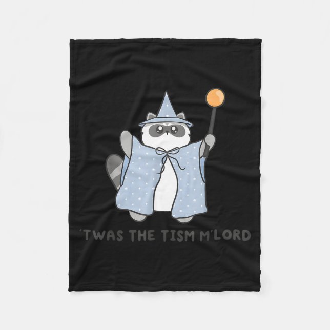 T'was The Tism M'lord Funny Raccoon Autism Meme Me Fleece Blanket (Front)