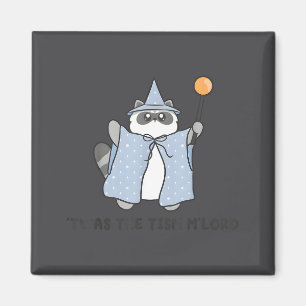 T'was The Tism M'lord Funny Raccoon Autism Meme Me Magnet
