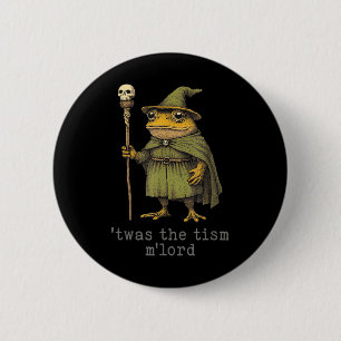Twas The Tism Mlord Funny Wizard Frog Witch 6 Cm Round Badge