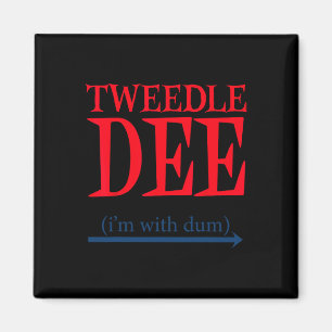 Tweedle Dee I'm With Dum - Lazy Couple Halloween C Magnet