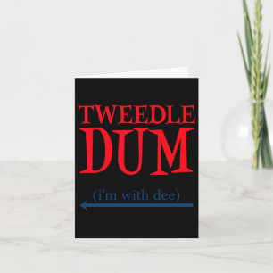 Tweedle Dum I'm With Dee - Lazy Couple Halloween C Card