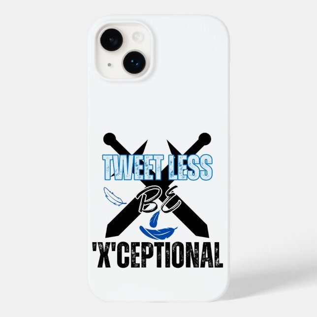 Tweet less, be 'X'ceptional.w Case-Mate iPhone Case (Back)