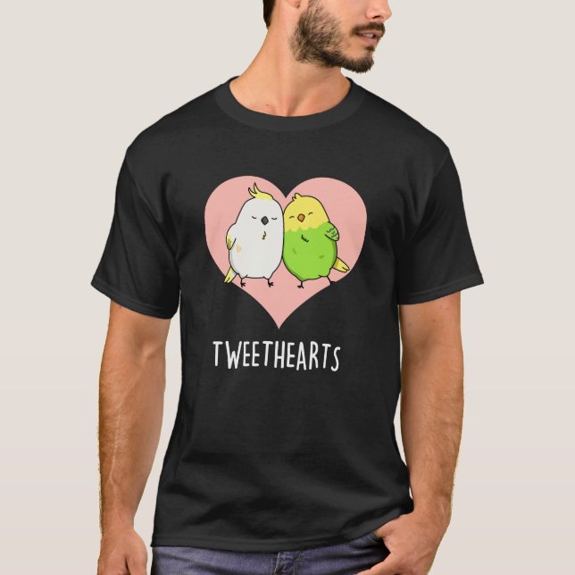 Tweethearts Funny Love Birds Pun Dark BG T-Shirt (Front)