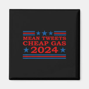 Tweets Cheap Gas 2024 Funny Pro-trump Election Magnet