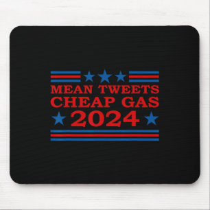 Tweets Cheap Gas 2024 Funny Pro-trump Election  Mouse Mat