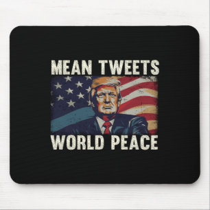 Tweets World Peace Donald Trump Patriotic  Mouse Mat